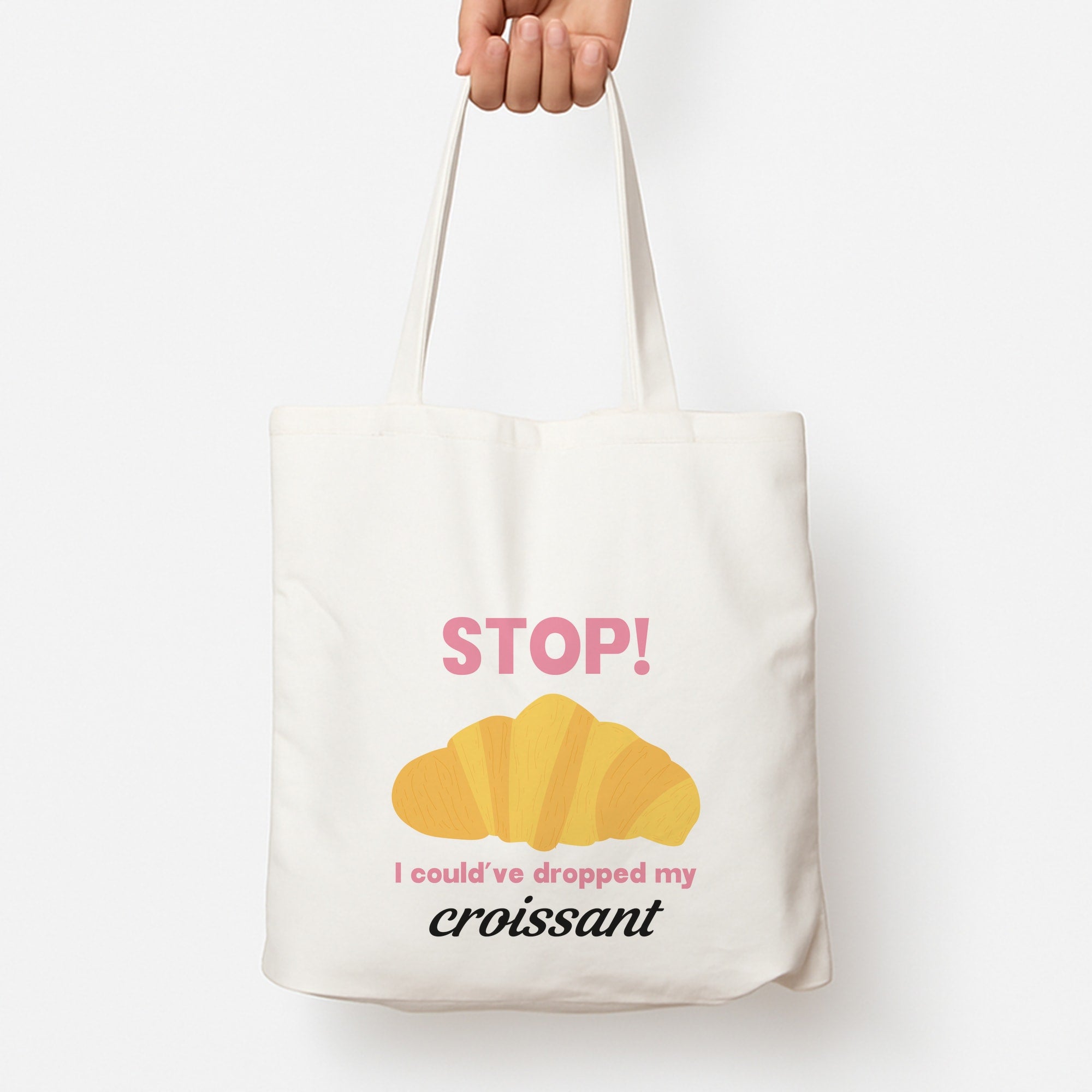 I Could've Dropped My Croissant - Memes Tote Bag