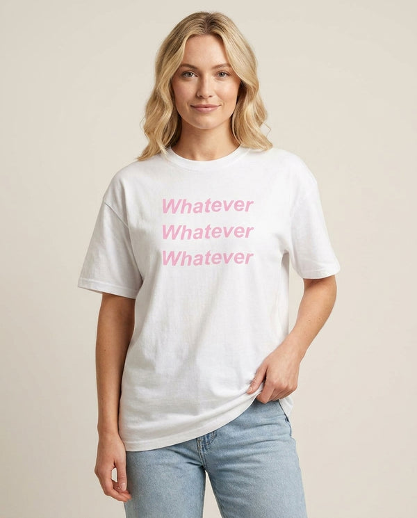 Whatever, Whatever, Whatever T-Shirt — White Front, worn