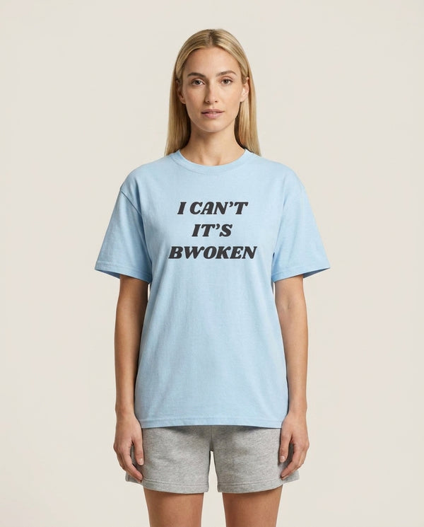 I Can't It's Bwoken T-Shirt — Blue Front, worn