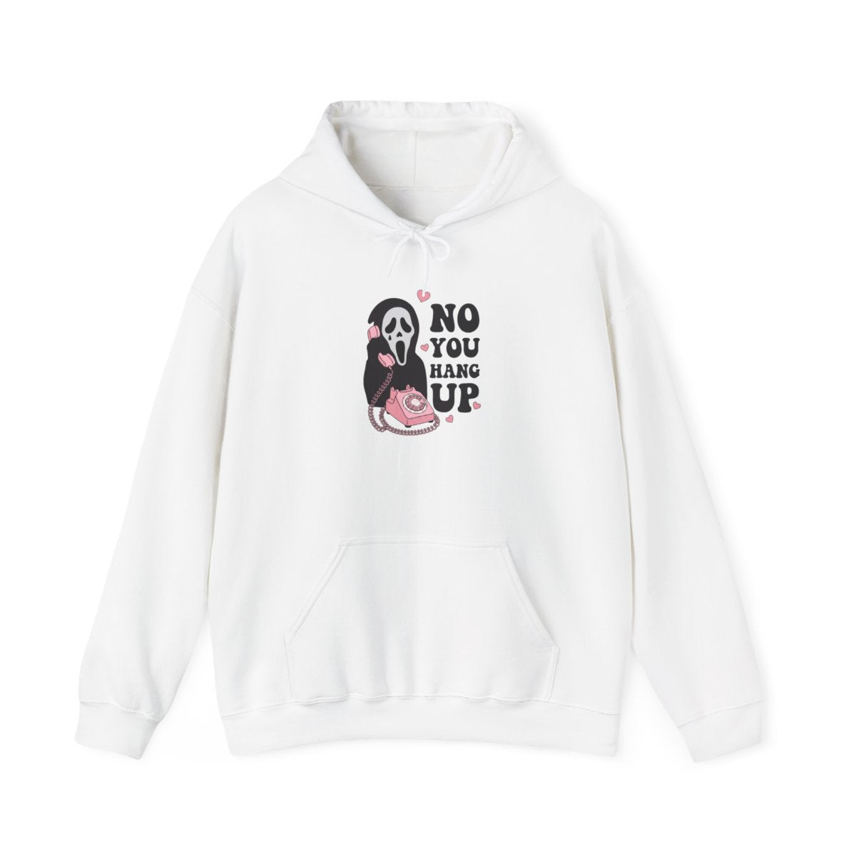 No You Hang Up Hoodie