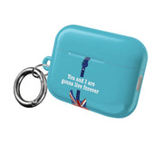You And I Are Gonna Live Forever AirPods Case 8