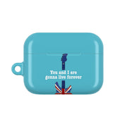 You And I Are Gonna Live Forever AirPods Case 6