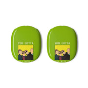 You Gotta Roll With It AirPods Max Case 3