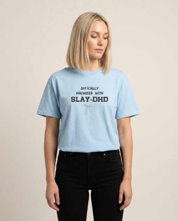 Officially Diagnosed With Slay-DHD - TikTok Trends T-Shirt — Blue Front, worn