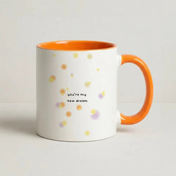 You're My New Dream Coffee Orange Mug