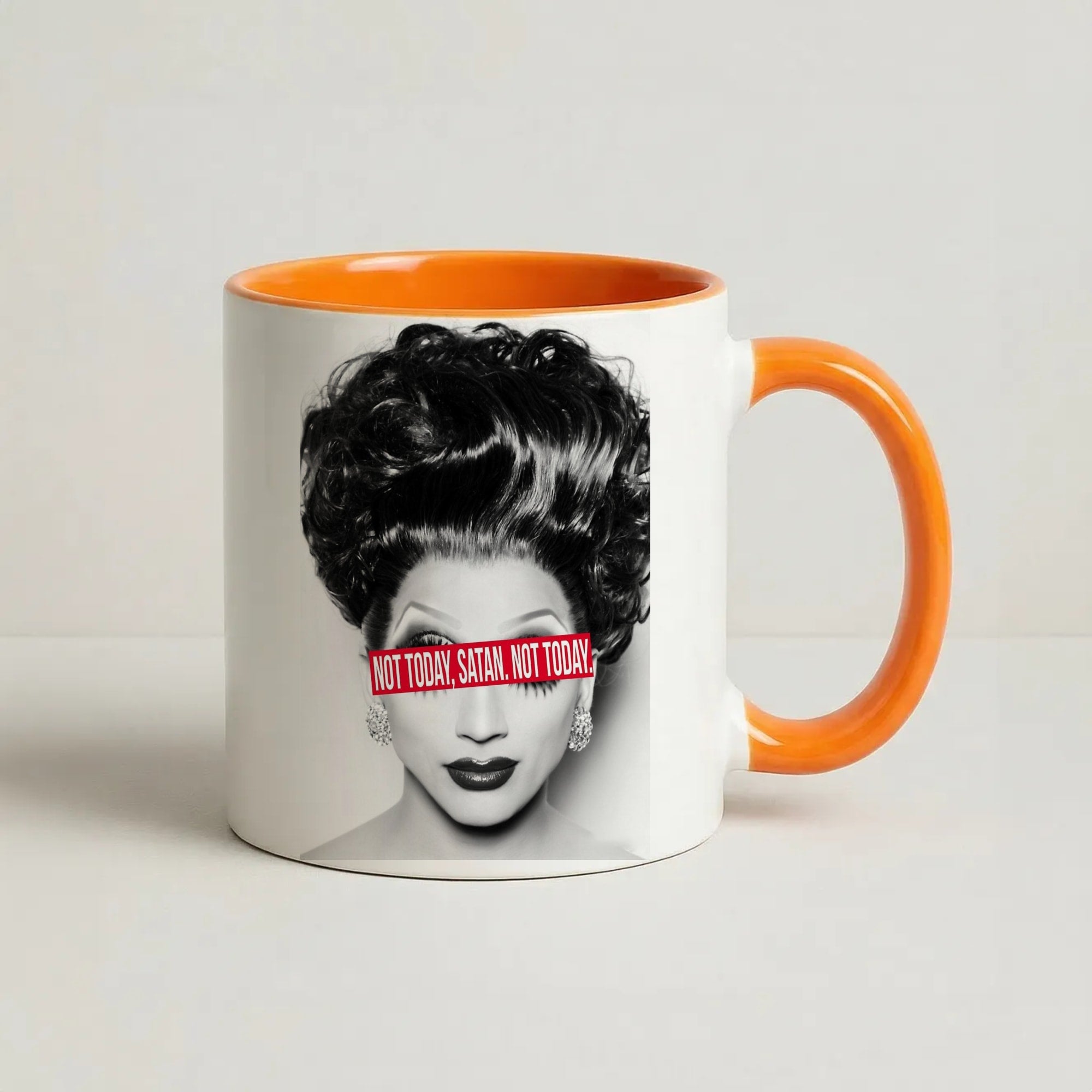 Not Today, Satan. Not Today - Drag Queen's Drag Race Coffee Orange Mug