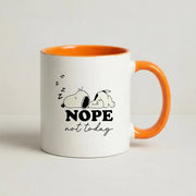 Nope, Not Today Mug 7