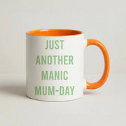 Just Another Manic Mumday Mug 7