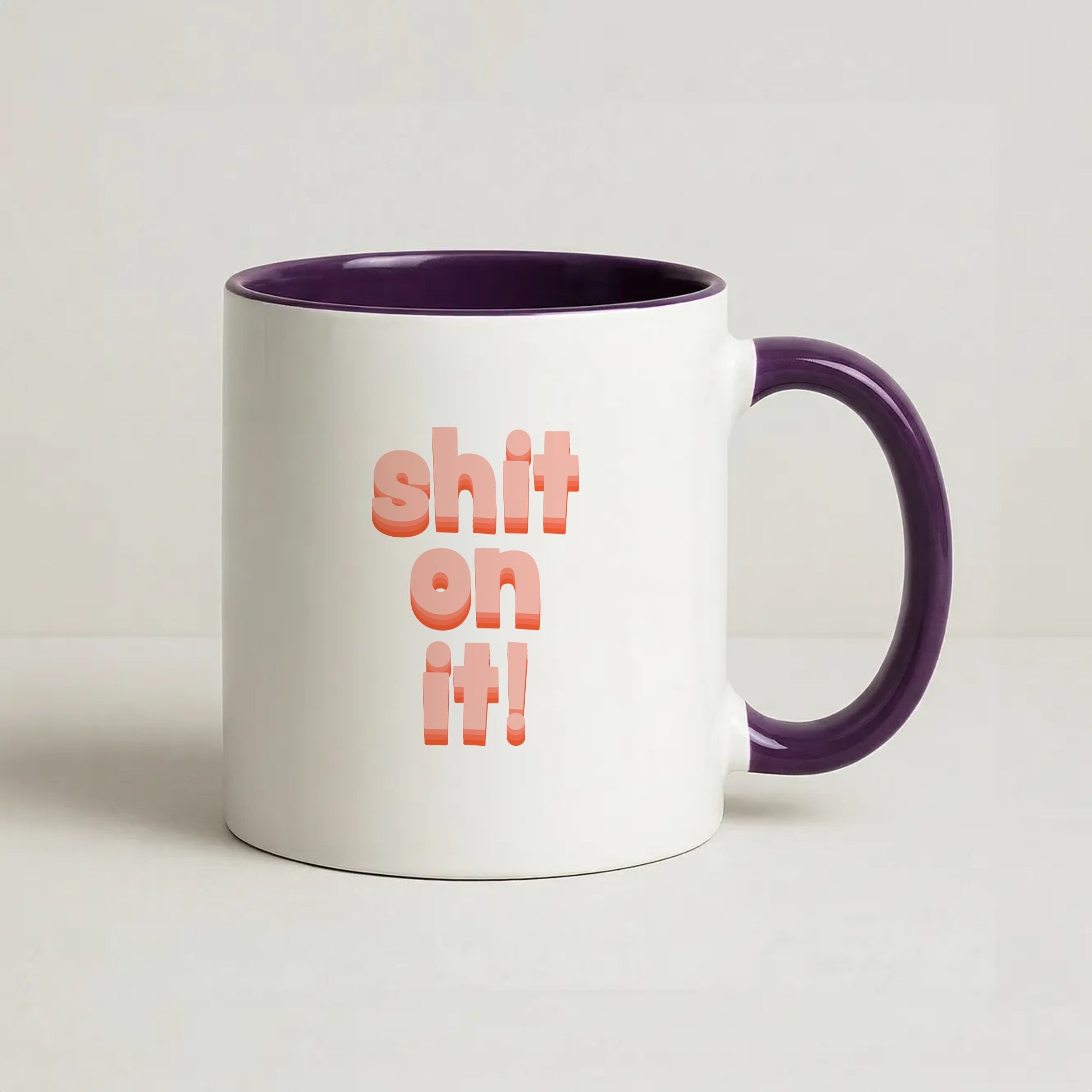 Shit On It - FND Coffee Purple Mug