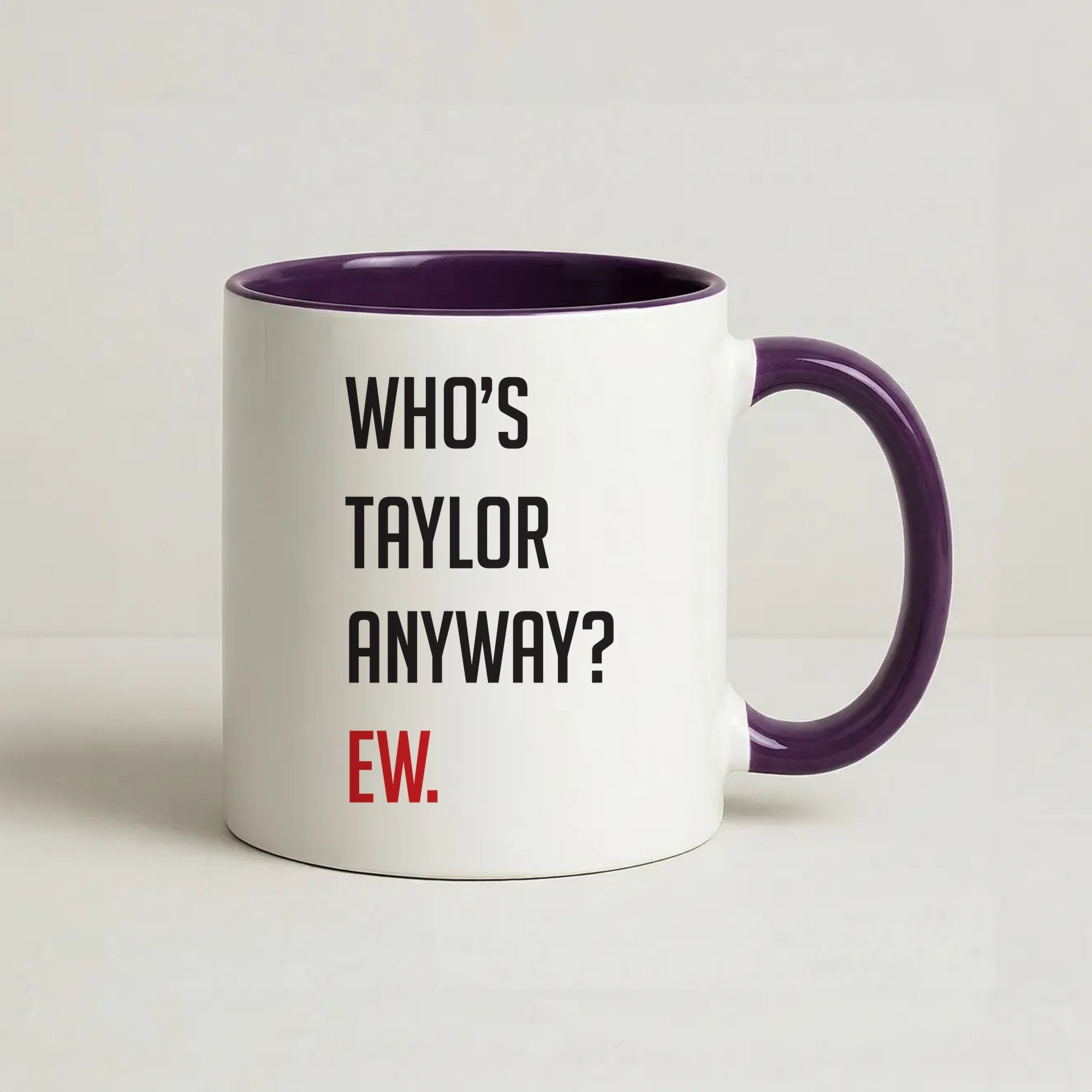 Who's Taylor Anyways? Coffee Purple Mug