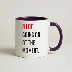 A Lot Going On At The Moment - Taylor Coffee Purple Mug