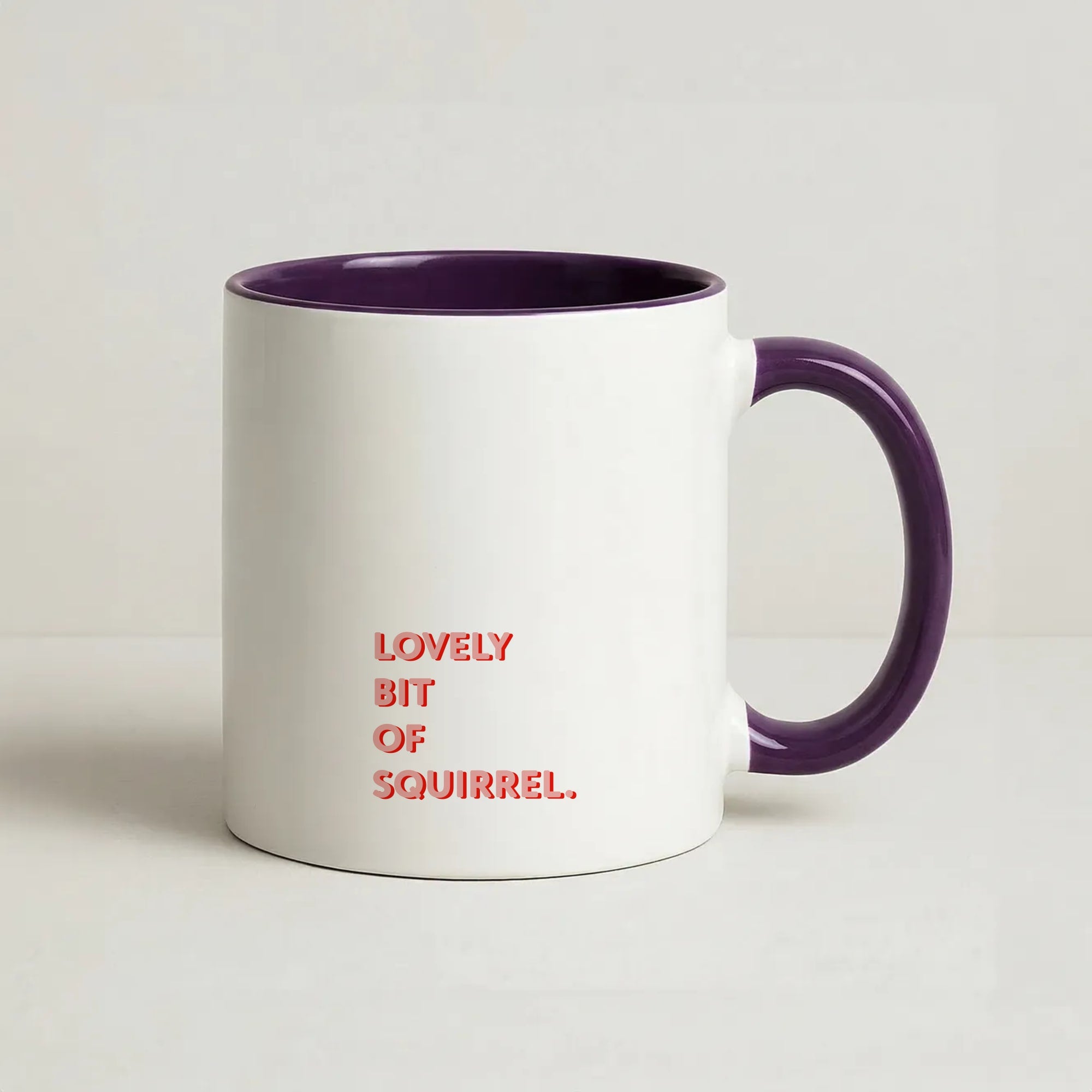 Lovely Bit Of Squirrel - FND Coffee Purple Mug