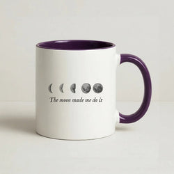 The Moon Made Me Do It Coffee Purple Mug