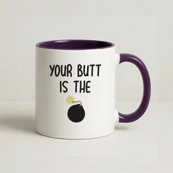 Your Butt Is The Bomb - B99 Coffee Purple Mug