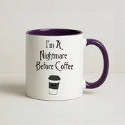 I'm A Nightmare Before Coffee Mug 10