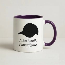 I Don't Stalk, I Investigate Coffee Purple Mug