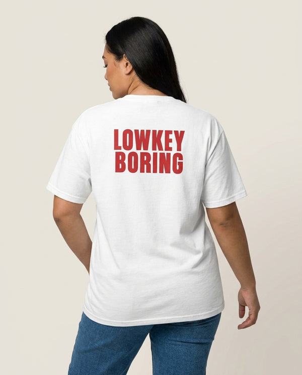 Lowkey Boring T-Shirt — White Back, worn