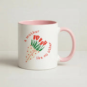 A Mother Like No Other Mug 2