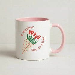 A Mother Like No Other Coffee Pink Mug