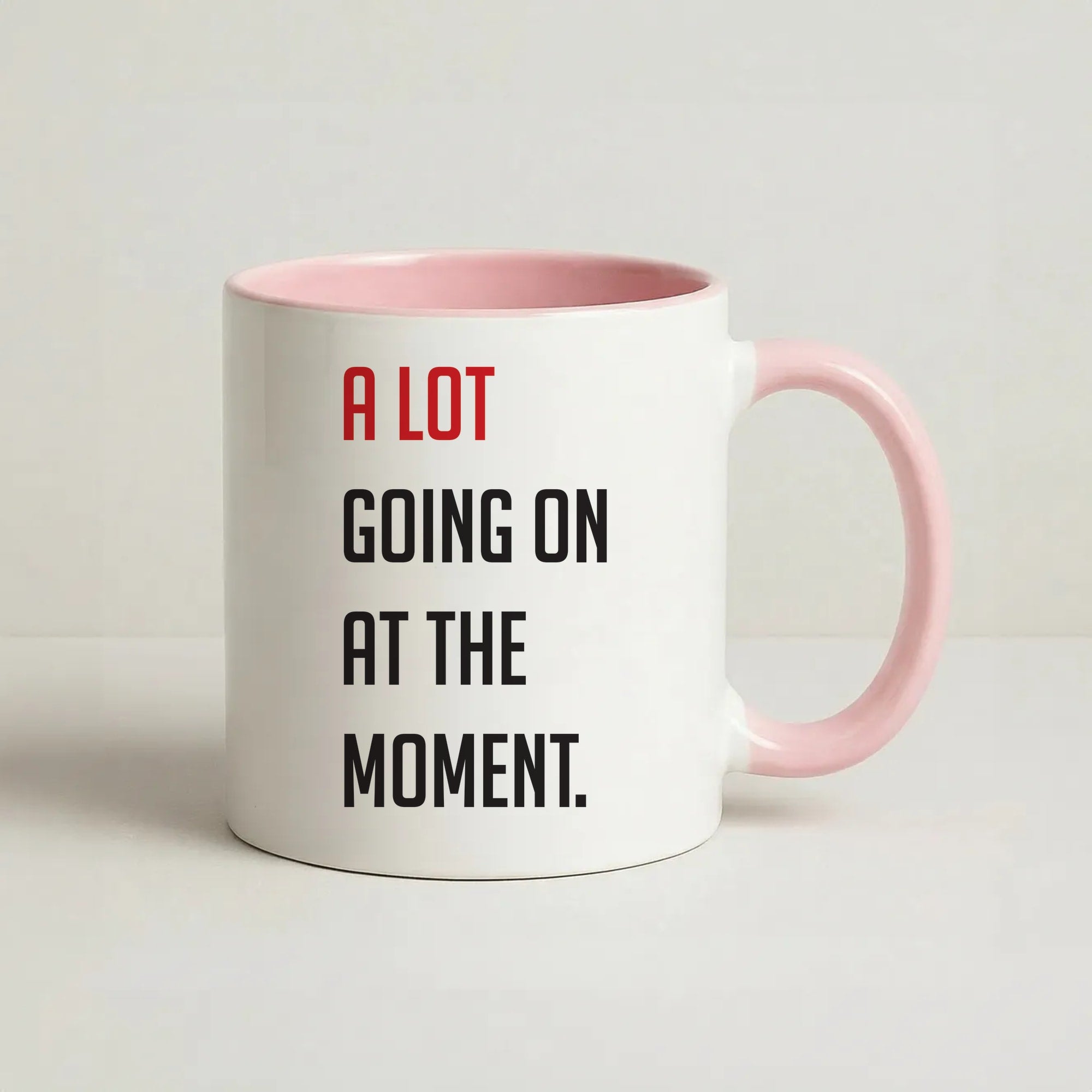 A Lot Going On At The Moment - Taylor Coffee Pink Mug