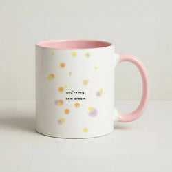You're My New Dream Coffee Pink Mug