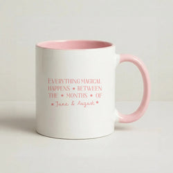 Everything Magical Happens Coffee Pink Mug