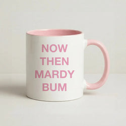 Mardy Bum Coffee Pink Mug