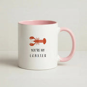 You're My Lobster Mug 2