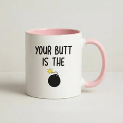 Your Butt Is The Bomb - B99 Coffee Pink Mug