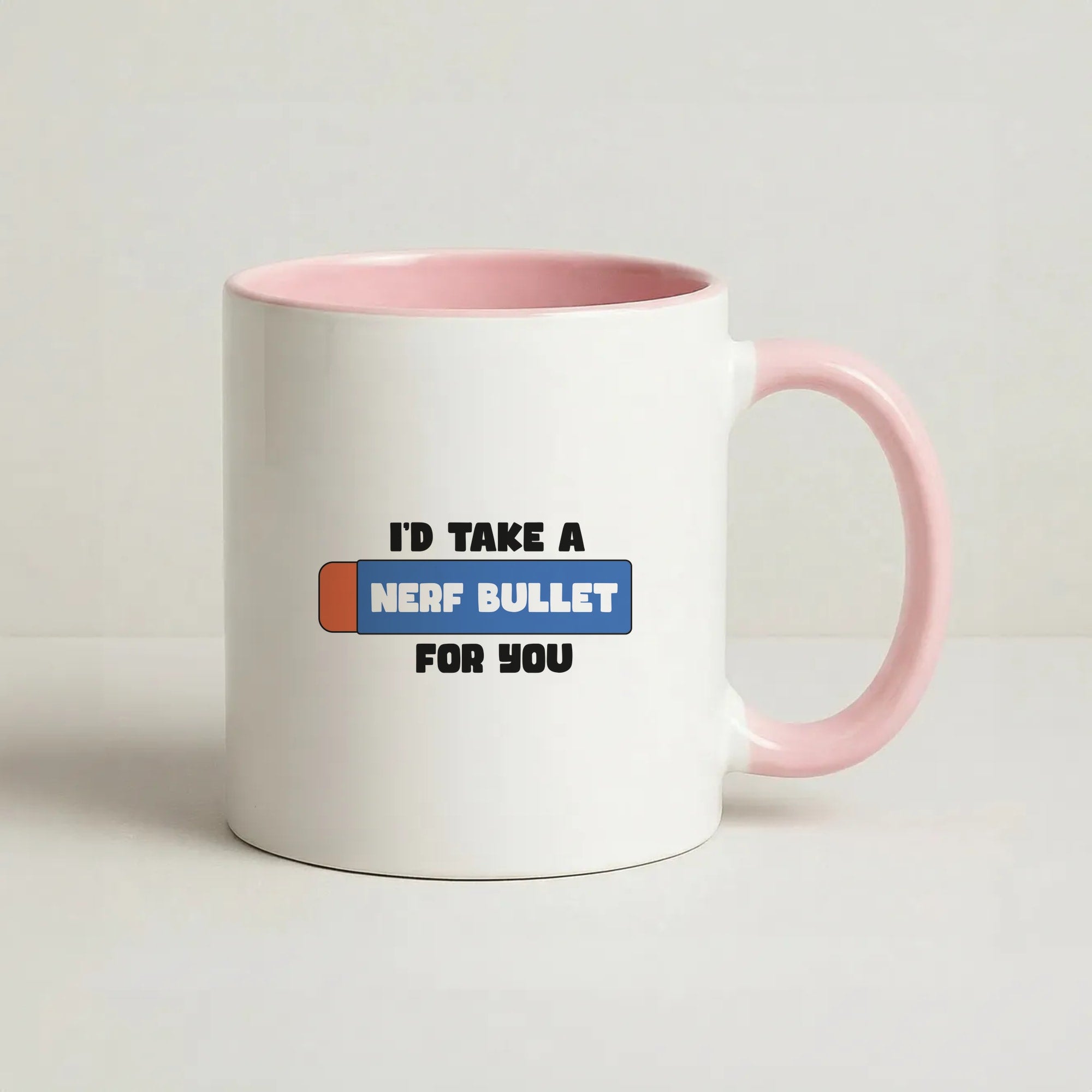 I'd Take A Nerf Bullet For You - Funny Quotes Coffee Pink Mug