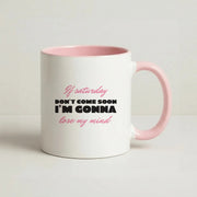 If Saturday Don't Come Soon Mug 2