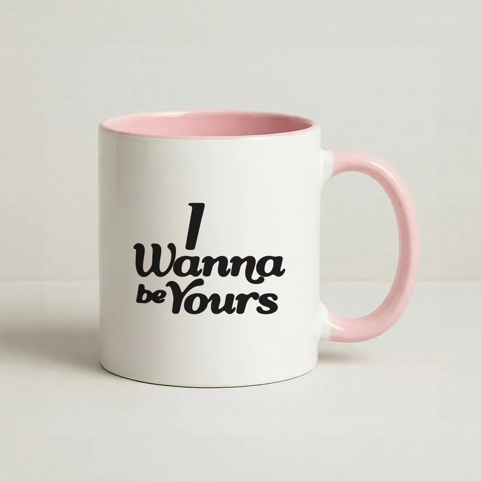 I Wanna Be Yours Coffee Pink Mug