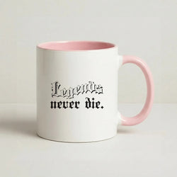 Legends Never Die - Juice Coffee Pink Mug