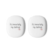 It's Immortality My Darlings - PLL AirPods Max Case 3