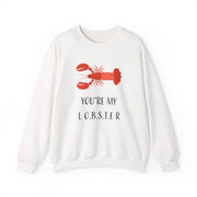 You're My Lobster Sweatshirt 1