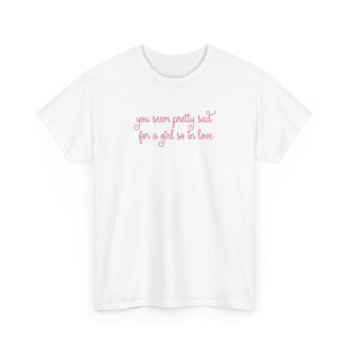 Pretty Sad T-Shirt