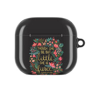 Though She Be But Little, She Is Fierce AirPods Case 4