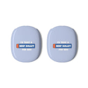 I'd Take A Nerf Bullet For You - Funny Quotes AirPods Max Case 3