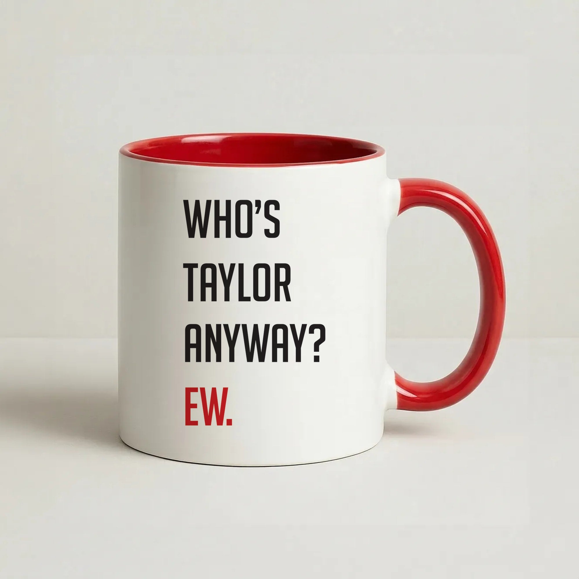 Who's Taylor Anyways? Coffee Red Mug