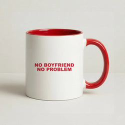 No Boyfriend No Problem Coffee Red Mug