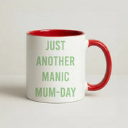 Just Another Manic Mumday Mug 6