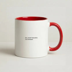 Oh, Screw Beautiful I'm Brilliant - Grey's Coffee Red Mug