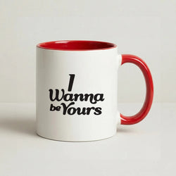 I Wanna Be Yours Coffee Red Mug