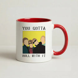 You Gotta Roll With It Coffee Red Mug