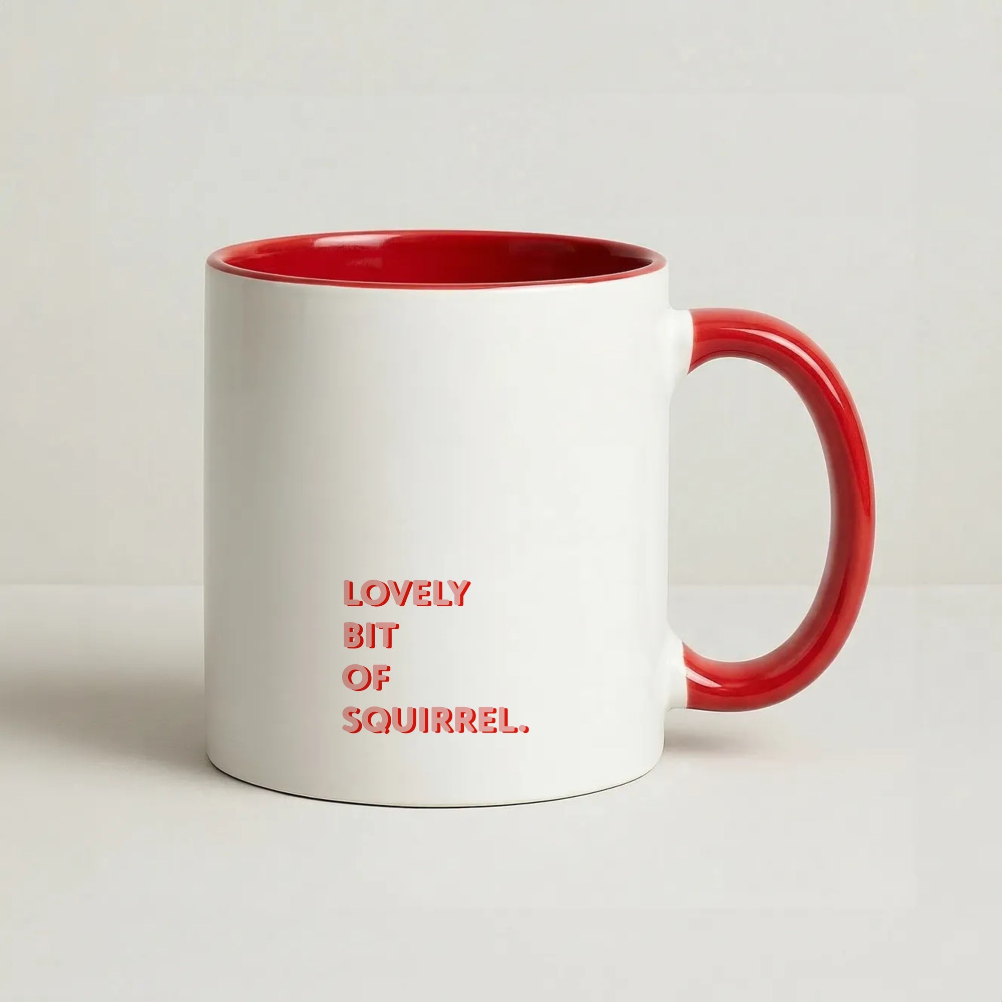 Lovely Bit Of Squirrel - FND Coffee Red Mug
