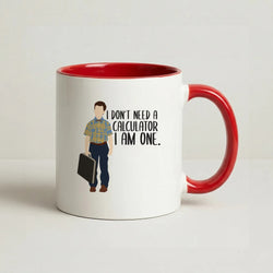 I Don't Need A Calculator - Sheldon Coffee Red Mug