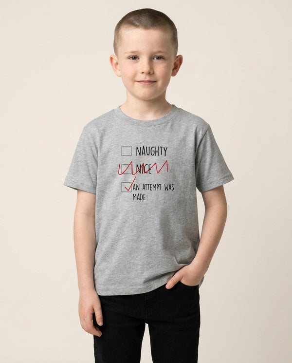 An Attempt Was Made - Naughty Or Nice  Kids T-Shirt — Grey Front, worn