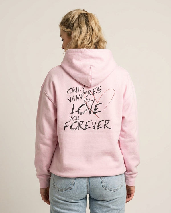 Only Vampires Can Love You Forever - VD Hoodie — Pink Back, worn