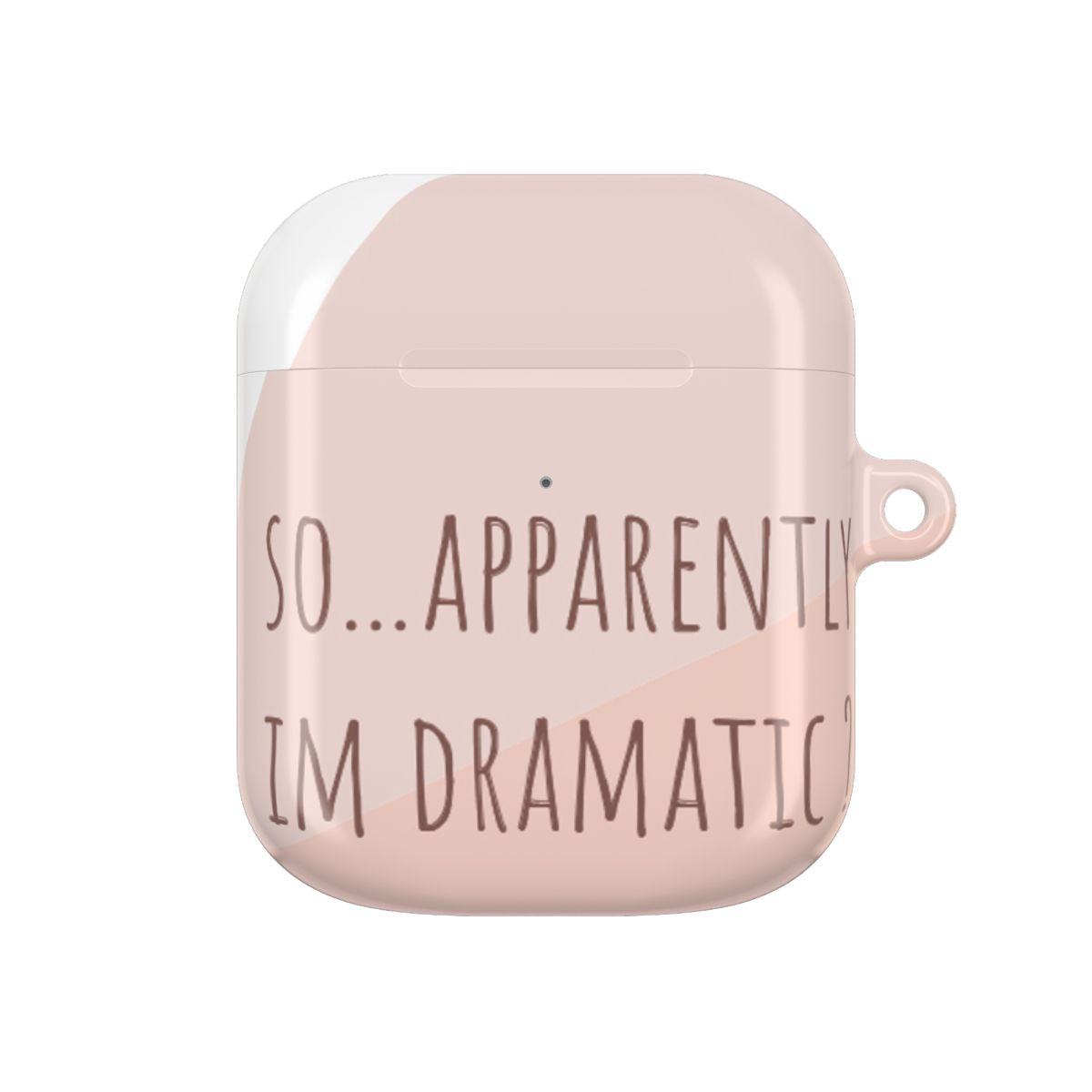 Apparently Im Dramatic - Sassy Quotes AirPods Case