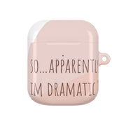 Apparently Im Dramatic - Sassy Quotes AirPods Case 2